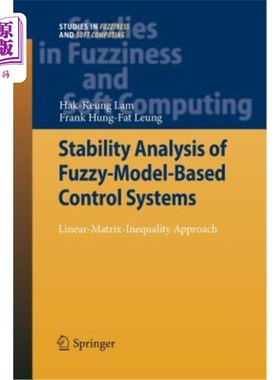 海外直订Stability Analysis of Fuzzy-Model-Based Control Systems: Linear-Matrix-Inequalit 基于模糊模型的控制系统稳定