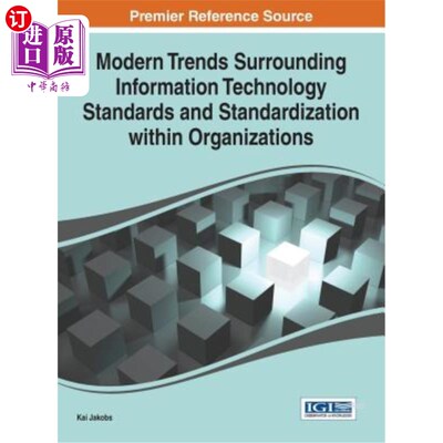 海外直订Modern Trends Surrounding Information Technology Standards and Standardization W 组织内部围绕信息技术标准和