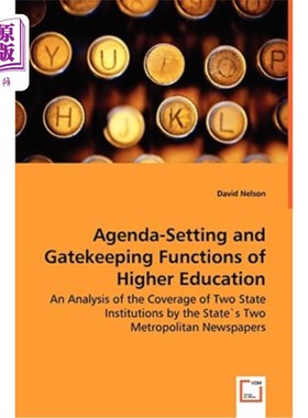 海外直订Agenda-Setting and Gatekeeping Functions of Higher Education - An Analysis of th 议程设置与高等教育的把关功