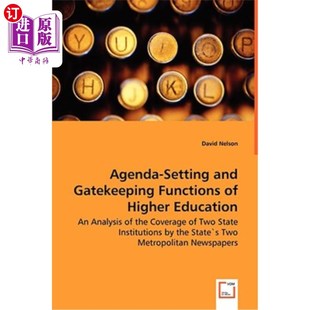 海外直订Agenda-Setting and Gatekeeping Functions of Higher Education - An Analysis of th 议程设置与高等教育的把关功