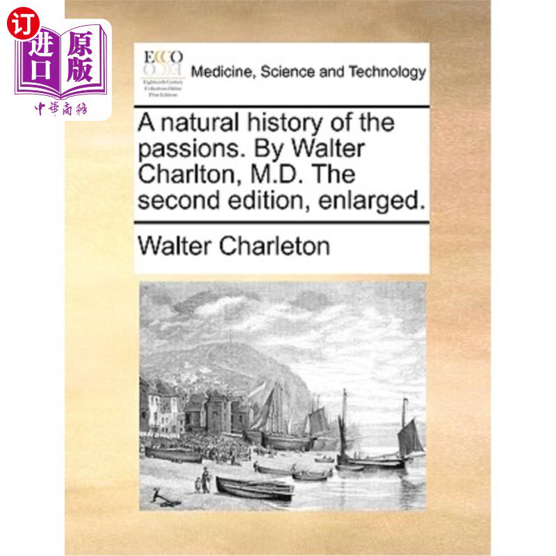 海外直订医药图书A Natural History of the Passions. by Walter Charlton, M.D. the Second Edition, 《激情的自然史》Wa