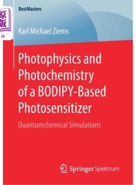 海外直订Photophysics and Photochemistry of a Bodipy‐based Photosensitizer: Quantum Bodipy&820