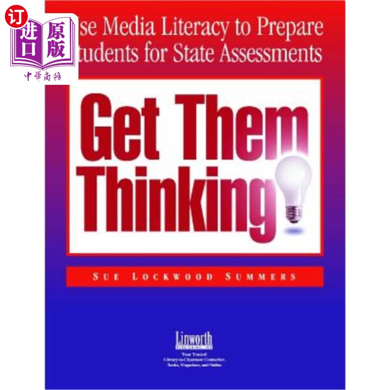海外直订Get Them Thinking!: Using Media Literacy to Prepare Students for State Assessmen 让他们思考！利用媒体素养让学生
