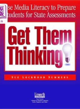 海外直订Get Them Thinking!: Using Media Literacy to Prepare Students for State Assessmen 让他们思考！利用媒体素养让学生