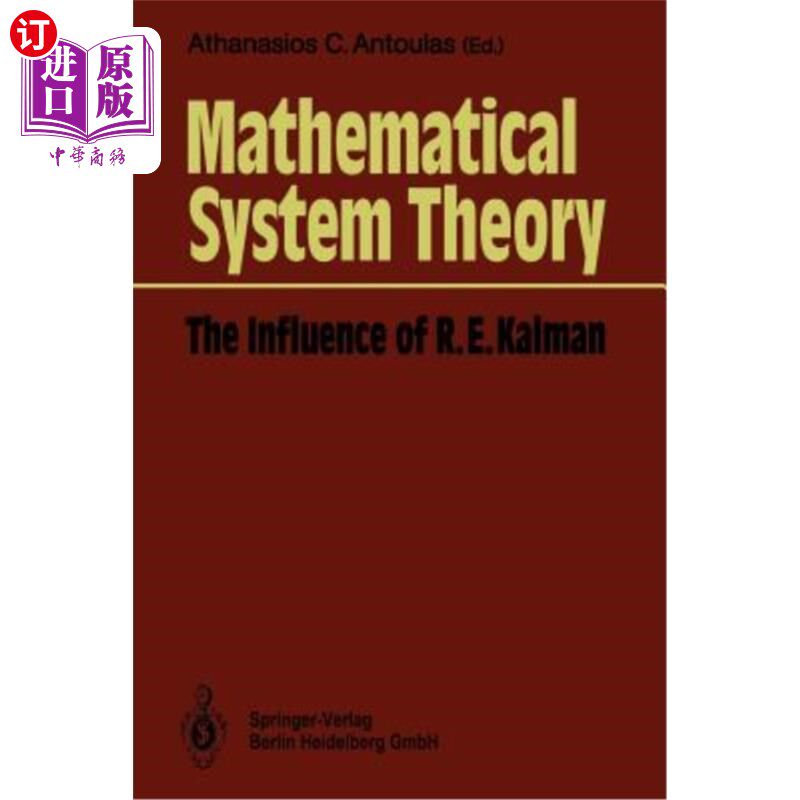 海外直订Mathematical System Theory: The Influence of R. E. Kalman 数学系统论：R.E.卡尔曼的影响