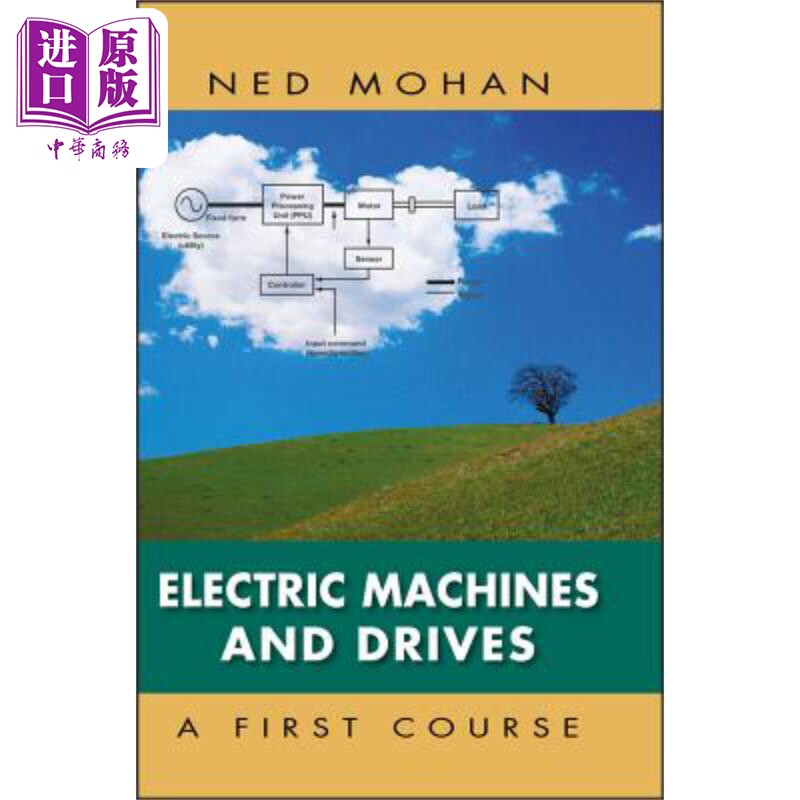 预售 电机和驱动器 Electric Machines And Drives: A First Course Ned Mohan 英文原版 中商原版