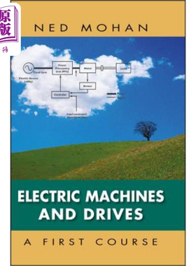 预售 电机和驱动器 Electric Machines And Drives: A First Course Ned Mohan 英文原版 中商原版