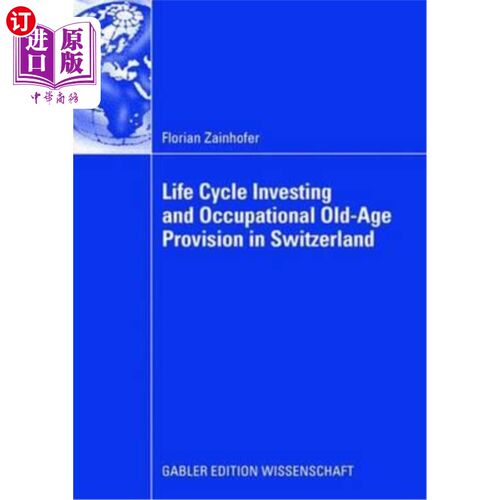 海外直订Life Cycle Investing and Occupational Old-Age Provision in Switzerland 瑞士的生命周期投资和职业养老保障