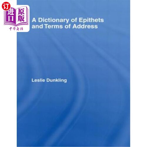 海外直订A Dictionary of Epithets and Terms of Address 辞典