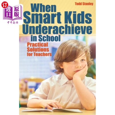 海外直订When Smart Kids Underachieve in School: Practical Solutions for Teachers 当聪明的孩子在学校表现不佳:教师的