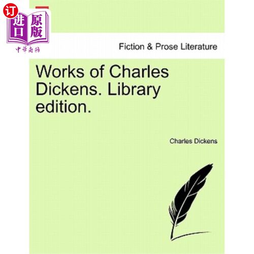 海外直订Works of Charles Dickens. Library Edition. 狄更斯的作品。库版本。