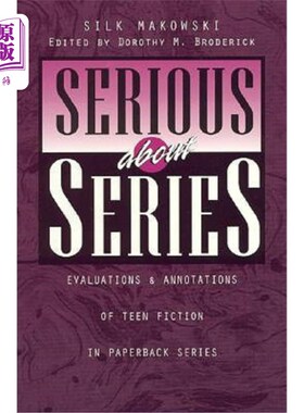 海外直订Serious about Series: Evaluations and Annotations of Teen Fiction in Paperback S 认真对待系列:平装系列青少年小