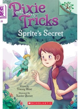 海外直订Sprite's Secret: A Branches Book (Pixie Tricks #1): Volume 1 精灵的秘密:一个分支的书(小精灵的技巧#1):第一卷