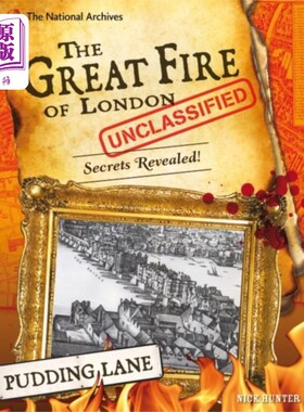 海外直订National Archives: The Great Fire of London Uncl... 国家档案馆:伦敦大火揭秘