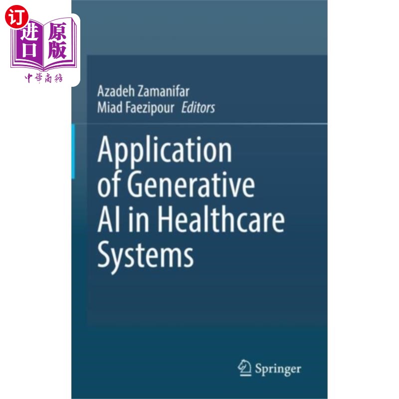 海外直订医药图书Application of Generative AI in Healthcare Syste... 生成式人工智能在医疗系统中的应用