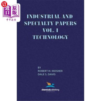 海外直订Industrial and Specialty Papers, Volume 1, Technology 工业和特种纸，第1卷，技术