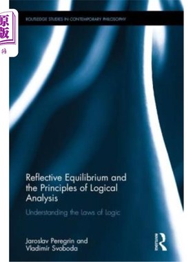 海外直订Reflective Equilibrium and the Principles of Logical Analysis: Understanding the 反思均衡与逻辑分析原则:理