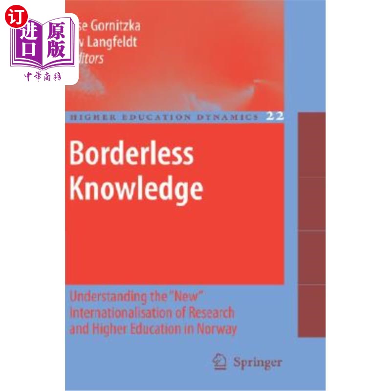 海外直订Borderless Knowledge: Understanding the New Internationalisation of Research and 无边界的知识:了解挪威研究
