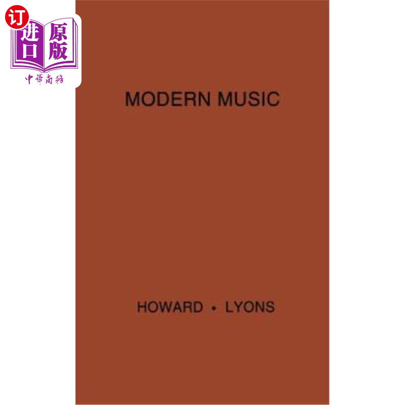 海外直订Modern Music: A Popular Guide to Greater Musical Enjoyment 现代音乐：更大音乐享受的流行指南
