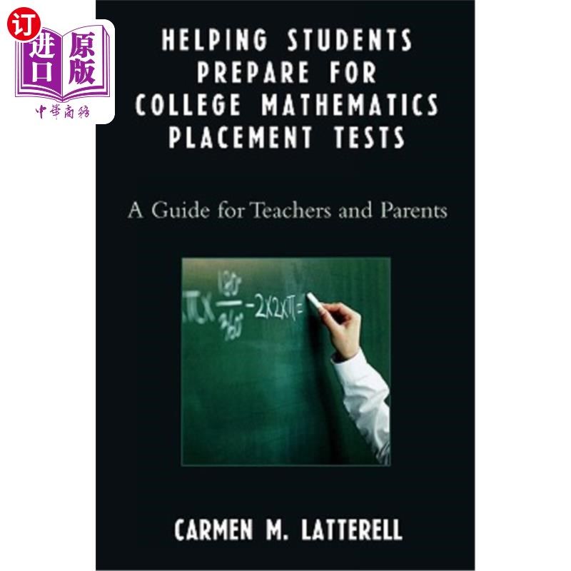 海外直订Helping Students Prepare for College Mathematics Placement Tests: A Guide for Te 帮助学生准备大学数学入学考试：