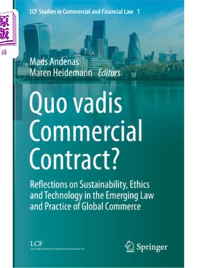 海外直订Quo Vadis Commercial Contract?: Reflections on Sustainability, Ethics and Techno Quo Vadis商