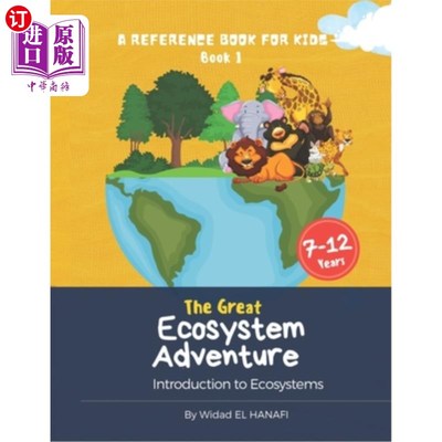 海外直订The Great Ecosystem Adventure: A Reference Book for Kids Book 1 《了不起的生态系统冒险:儿童参考书