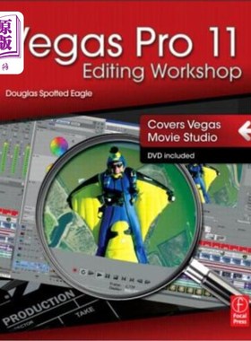 海外直订Vegas Pro 11 Editing Workshop 维加斯Pro 11编辑工作坊