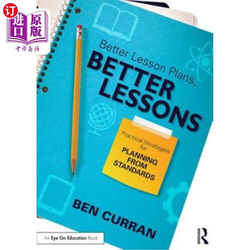 海外直订Better Lesson Plans, Better Lessons: Practical Strategies for Planning from Stan 更好的课程计划，更好的课程