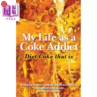 海外直订My Life as a Coke Addict: Diet Coke that is 我的可乐瘾生活:健怡可乐