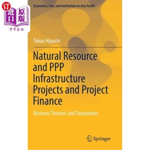 海外直订Natural Resource and PPP Infrastructure Projects and Project Finance: Business T 自然资源和PPP基础设施项目