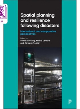 海外直订Spatial Planning and Resilience Following Disasters: International and Comparati 空间规划和灾后恢复力:国际