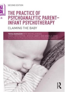 海外直订医药图书The Practice of Psychoanalytic Parent-Infant Psychotherapy: Claiming the Baby 精神分析父母-婴儿心理