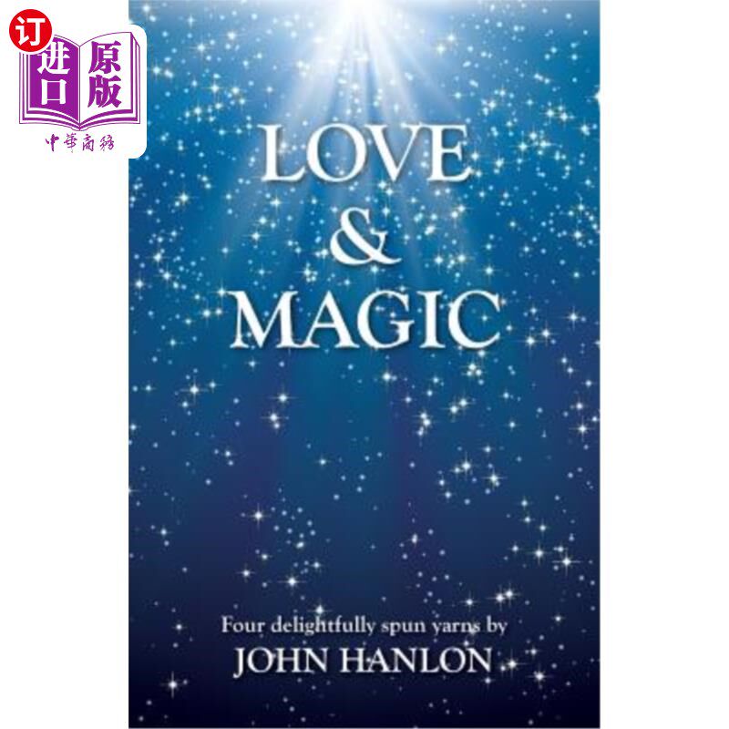 海外直订Love & Magic: Four Delightfully Spun Yarns 爱与魔法：四条令人愉悦的纱线