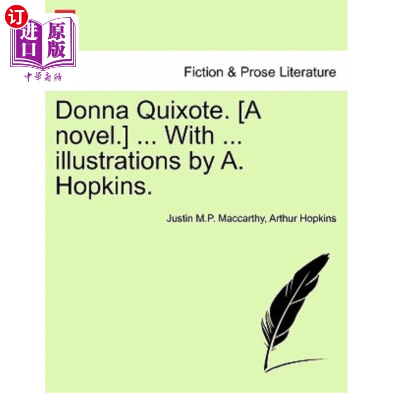 海外直订Donna Quixote.[A Novel.]... with... Illustrations by A. Hopkins. Vol. II.唐娜·吉诃德。[一本小说。]。。