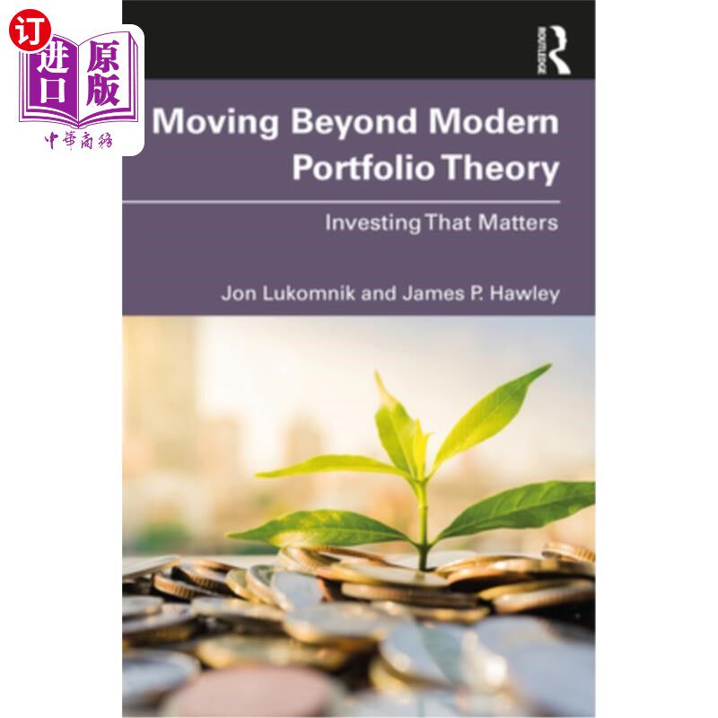 海外直订Moving Beyond Modern Portfolio Theory: Investing That Matters 超越现代投资组合理论:重要的投资