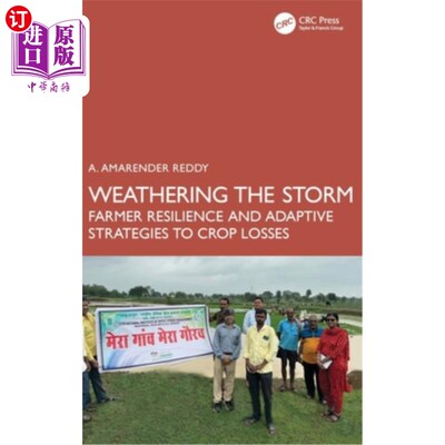海外直订Weathering the Storm: Farmer Resilience and Adaptive Strategies to Crop Losses 《抵御风暴：农民对作物损失的