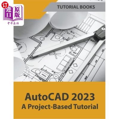 海外直订AutoCAD 2023 A Project-Based Tutorial AutoCAD 2023项目教程