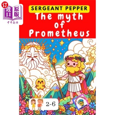 海外直订The myth of Prometheus: Ancient Greek myths written and illustrated for children 普罗米修斯神话：为2至6岁的