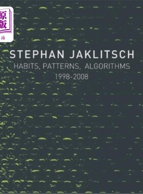 海外直订Habits, Patterns & Algorithms: Stephan Jaklitsch 习惯，模式和算法:Stephan Jaklitsch