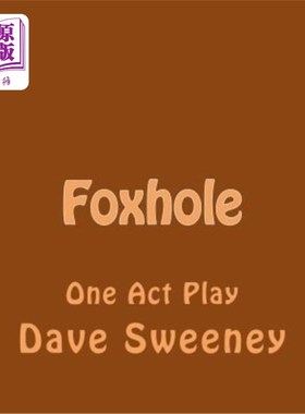 海外直订Foxhole: One Act Play 散兵坑:独幕剧