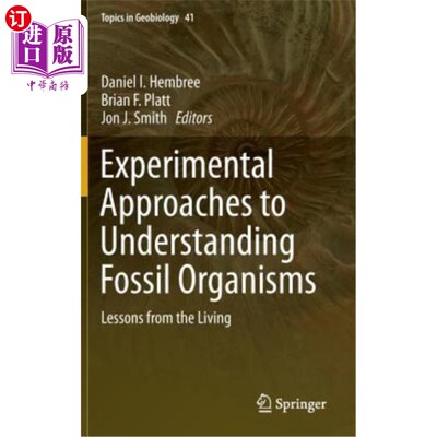 海外直订Experimental Approaches to Understanding Fossil Organisms: Lessons from the Livi 理解化石有机体的实验方法：