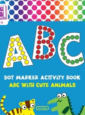 海外直订Dot Marker Activity Book: Alphabet Dot Marker Coloring Book - ABC With Cute Anim 点标记活动书:字母点标记着