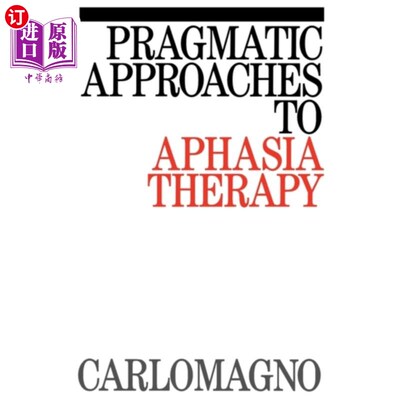 海外直订医药图书Pragmatic Approaches to Aphasia Therapy 失语症治疗的实用方法