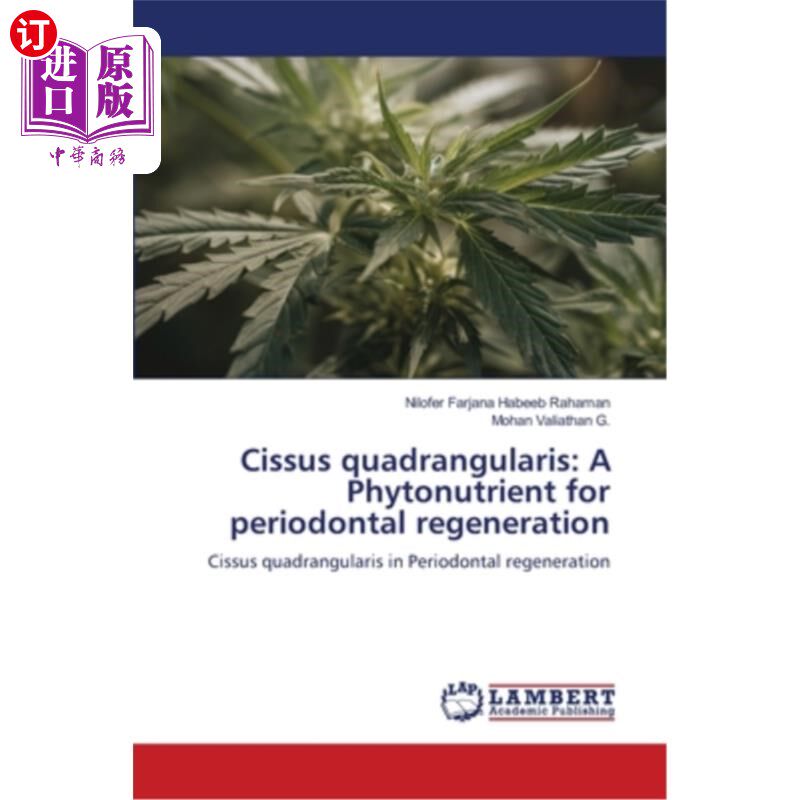 海外直订医药图书Cissus quadrangularis: A Phytonutrient for periodontal regeneration 一种促进牙周再生的植物营养素
