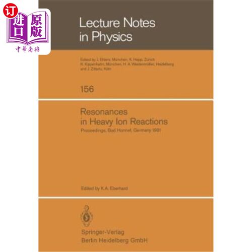 海外直订Resonances in Heavy Ion Reactions: Proceedings of the Symposium Held at the Phys 重离子反应中的共振:1981年