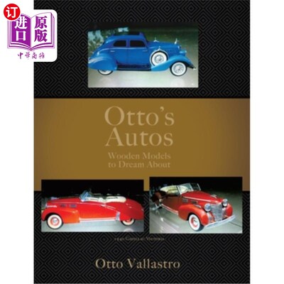 海外直订Otto's Autos: Wooden Models to Dream About 奥托汽车:梦想中的木制模型