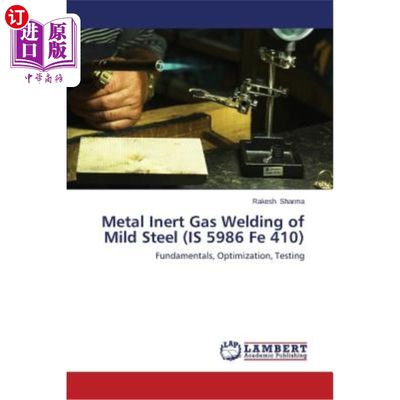 海外直订Metal Inert Gas Welding of Mild Steel (IS 5986 Fe 410) 低碳钢的金属惰性气体保护焊（Is 5986 Fe 410）