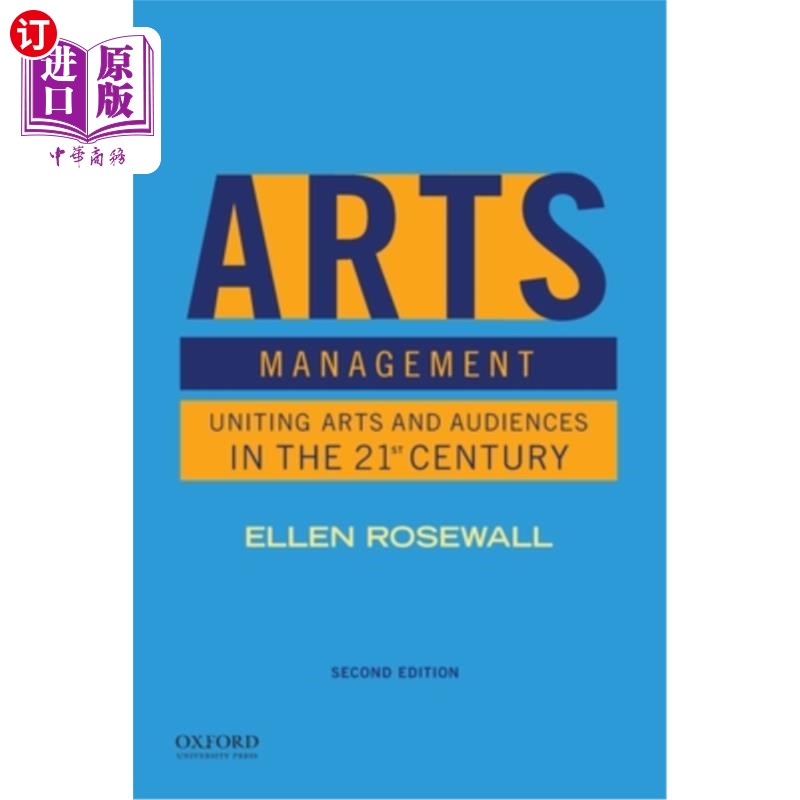 海外直订Arts Management: Uniting Arts and Audiences in the 21st Century 艺术管理:21世纪艺术与观众的结合