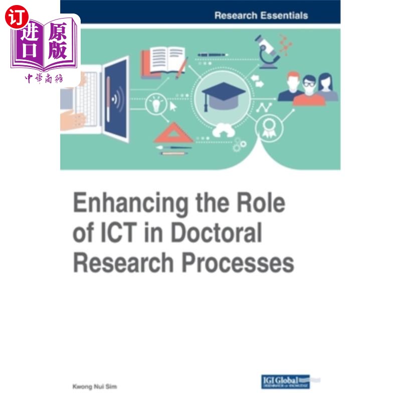 海外直订Enhancing the Role of ICT in Doctoral Research Processes 加强信息通信技术在博士研究过程中的作用