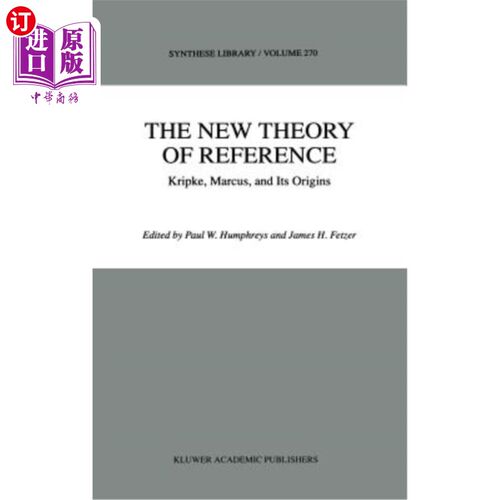 海外直订The New Theory of Reference: Kripke, Marcus, and Its Origins 新指称理论:克里普克、马库斯及其起源